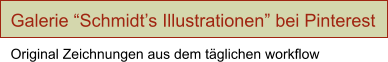 Galerie “Schmidt’s Illustrationen” bei Pinterest  Original Zeichnungen aus dem täglichen workflow